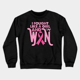 i fought like a girl and won shirt Breast Cancer Survivor Crewneck Sweatshirt